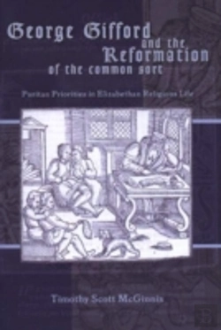 Bertrand.pt - George Gifford And The Reformation Of The Common Sort