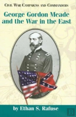 Bertrand.pt - George Gordon Meade And The War In The East