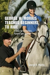 George H. Morris Teaches Beginners To Ride