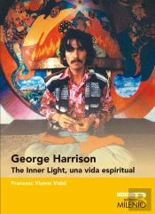 George Harrison. The Inner Light, Una Vida Espiritual