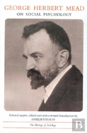 George Herbert Mead On Social Psychology