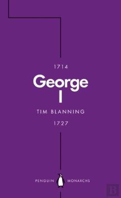 Bertrand.pt - George I (Penguin Monarchs)
