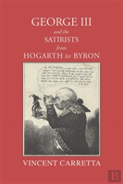 Bertrand.pt - George Iii And The Satirists From Hogarth To Byron