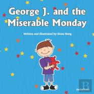 George J. And The Miserable Monday