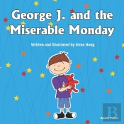 George J. And The Miserable Monday