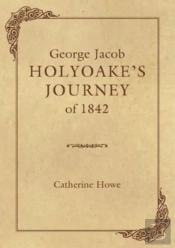 George Jacob Holyoake'S Journey Of 1842