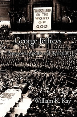 Bertrand.pt - George Jeffreys: Pentecostal Apostle And