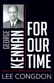 George Kennan For Our Time