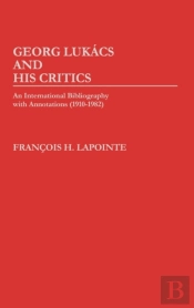 George Lukacs And His Critics