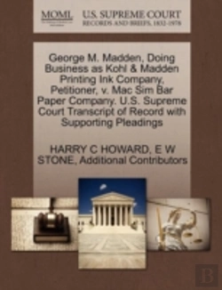 Bertrand.pt - George M. Madden, Doing Business As Kohl & Madden Printing Ink Company, Petitioner, V. Mac Sim Bar Paper Company. U.S. Supreme Court Transcript Of Record With Supporting Pleadings