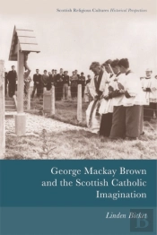 George Mackay Brown And The Scottish Catholic Imagination