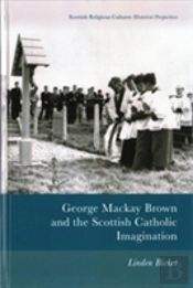 George Mackay Brown And The Scottish Catholic Imagination
