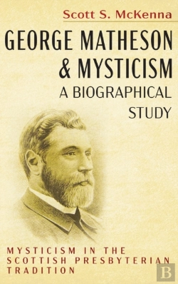 Bertrand.pt - George Matheson And Mysticism-A Biographical Study