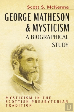Bertrand.pt - George Matheson And Mysticism-A Biographical Study