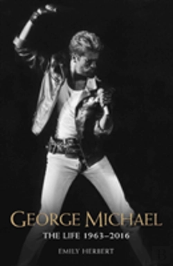Bertrand.pt - George Michael - The Life: 1963-2016
