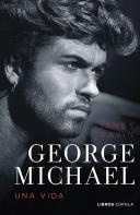 George Michael. Una Vida
