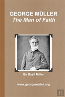 Bertrand.pt - George Mller - The Man Of Faith