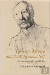 George Moore And The Autogenous Self