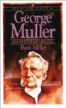 George Muller Â€“ Man Of Faith And Miracles
