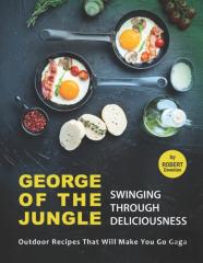 George Of The Jungle - Swinging Through Deliciousness