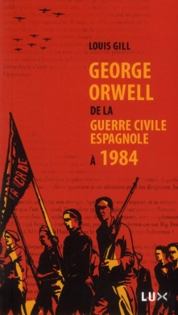 Bertrand.pt - George Orwell ; De La Guerre Civile Espagnole À 1984