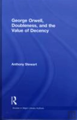 Bertrand.pt - George Orwell, Doubleness, And The Value Of Decency