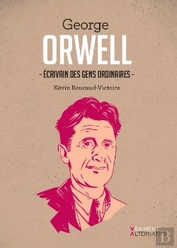 Bertrand.pt - George Orwell ; Écrivain Des Gens Ordinaires
