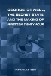 George Orwell, The Secret State And The