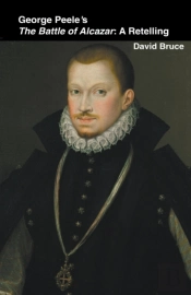George Peele’S The Battle Of Alcazar