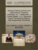George Perkins Echols And International Theatres Unlimited, Inc., Petitioners, V. United States. U.S. Supreme Court Transcript Of Record With Supporting Pleadings