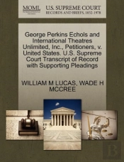 George Perkins Echols And International Theatres Unlimited, Inc., Petitioners, V. United States. U.S. Supreme Court Transcript Of Record With Supporting Pleadings