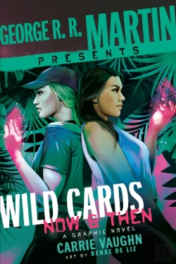 Bertrand.pt - George R. R. Martin Presents Wild Cards: Now And Then