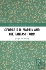 George R.R. Martin And The Fantasy Form