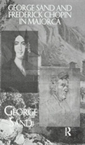 George Sand And Frederick Chopin In Majorca