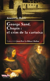 George Sand, Chopin I El Crim De La Cartoixa