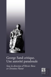 George Sand Critique ; Une Autorité Paradoxale