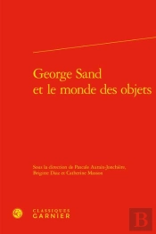 George Sand Et Le Monde Des Objets