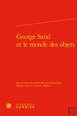 Bertrand.pt - George Sand Et Le Monde Des Objets
