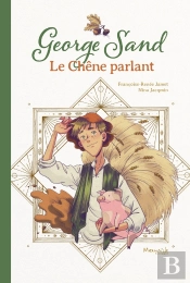 George Sand : Le Chêne Parlant