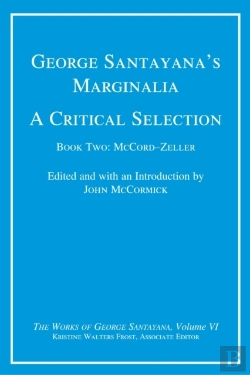 Bertrand.pt - George Santayana'S Marginalia, A Critical Selection