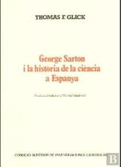 Bertrand.pt - George Sarton I La Història De La Ciència A Espanya