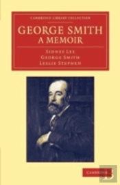 George Smith, A Memoir
