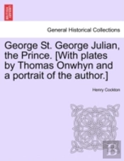 George St. George Julian, The Prince. (W
