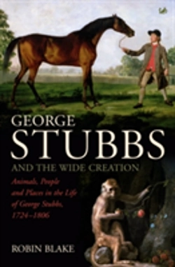 Bertrand.pt - George Stubbs And The Wide Creation