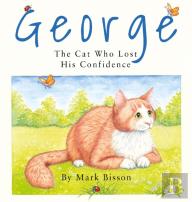 George: The Cat Who Lost His Confidence