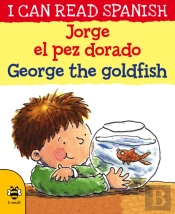 George The Goldfish/Jorge El Pez Dorado