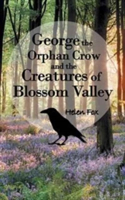Bertrand.pt - George The Orphan Crow And The Creatures Of Blossom Valley