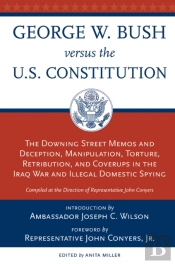 George W. Bush Vs. The U.S. Constitution