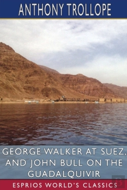 Bertrand.pt - George Walker At Suez, And John Bull On The Guadalquivir (Esprios Classics)