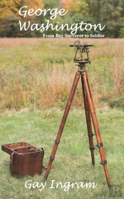 Bertrand.pt - George Washington: From Boy Surveyor To Soldier